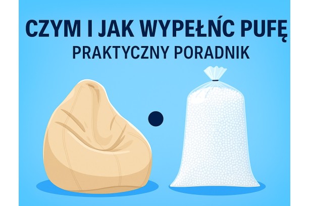 Czym i jak wypełnić pufę – praktyczny poradnik